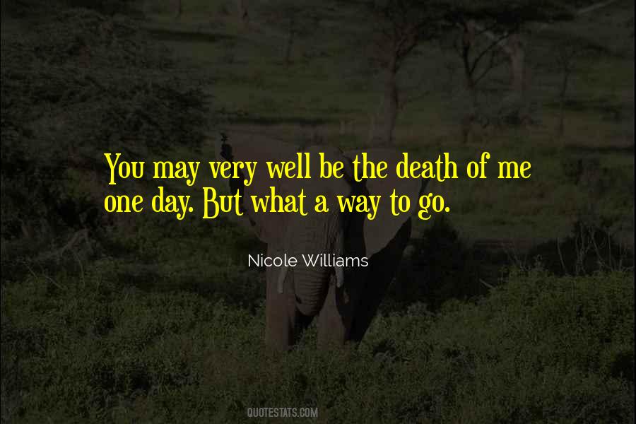 Be The Death Of Me Quotes #946949