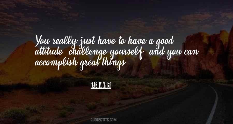 Quotes About Good Attitude #1082002