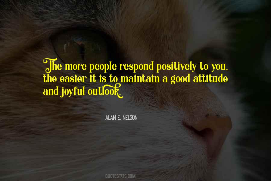 Quotes About Good Attitude #1268571