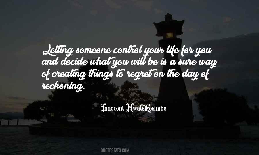 Quotes About Letting Others Control Your Life #1092094