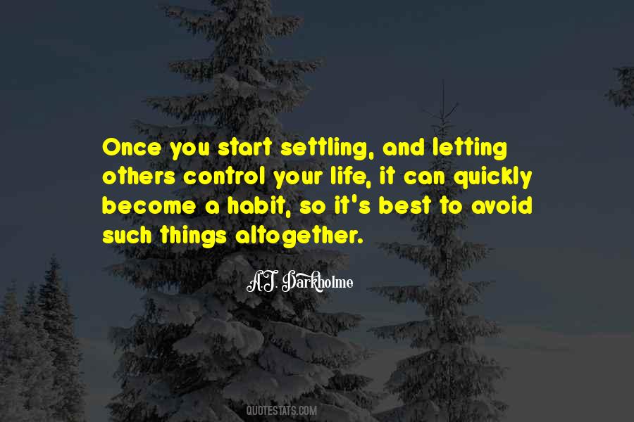 Quotes About Letting Others Control Your Life #1122639