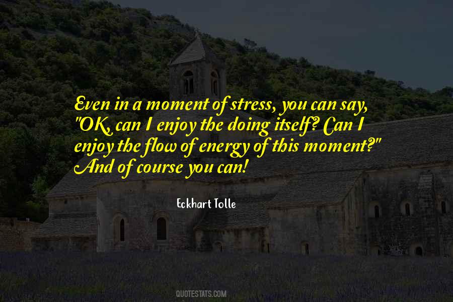 Quotes About Energy Flow #134893