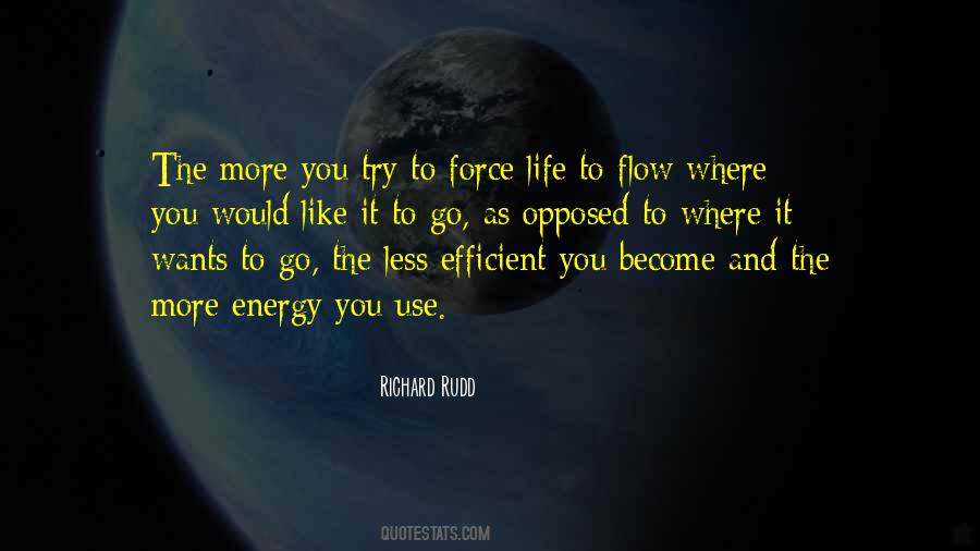Quotes About Energy Flow #1440655