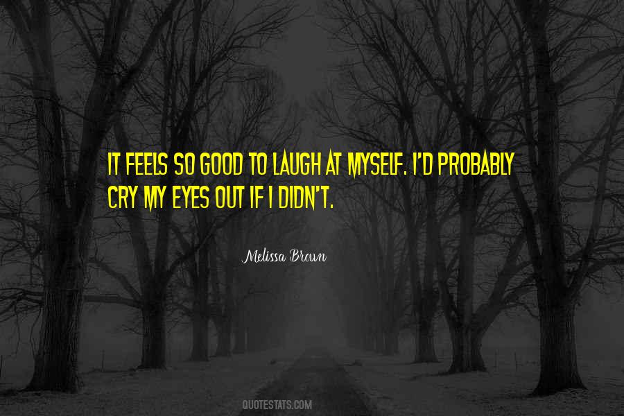 If It Feels Good Quotes #277352