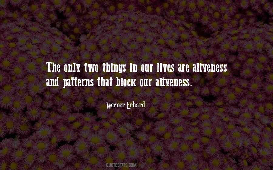 Quotes About Aliveness #445462