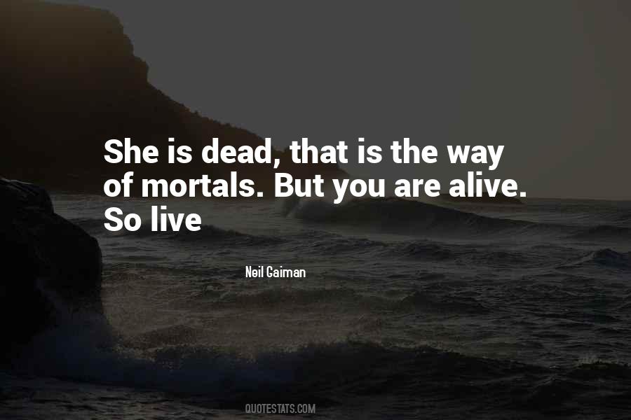 Dead Are Alive Quotes #549433