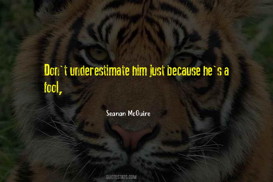 Quotes About Underestimate #1230087