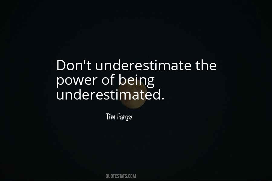 Quotes About Underestimate #1330476