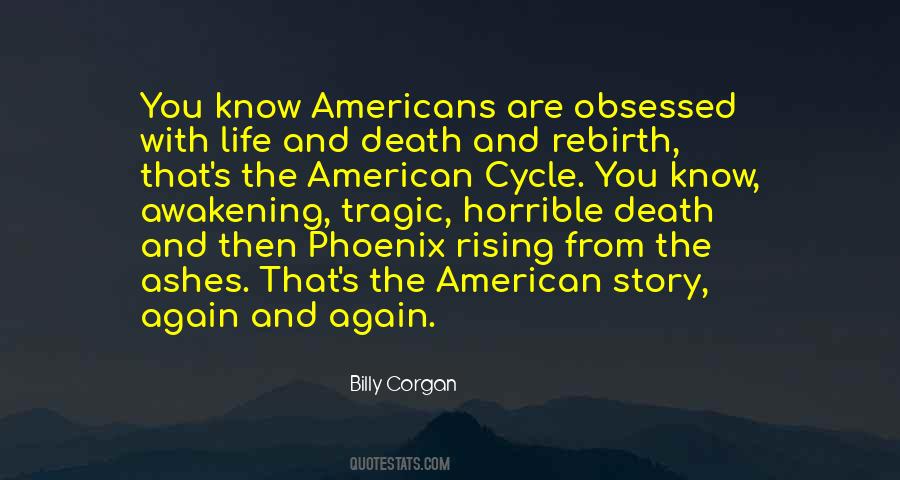 Quotes About Phoenix Rising From The Ashes #442356
