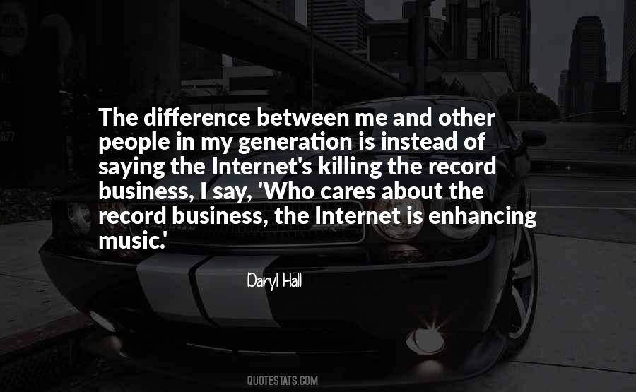 Who Cares What People Say Quotes #420142