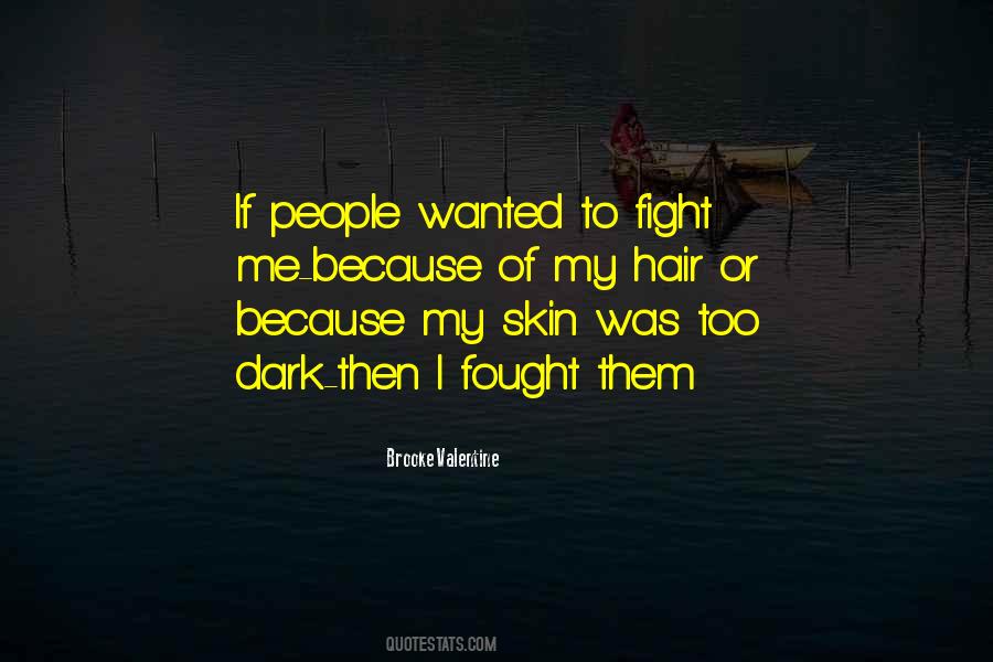 Quotes About Dark Skin #243926