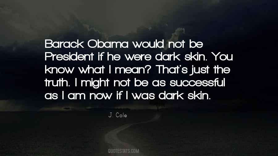 Quotes About Dark Skin #430299