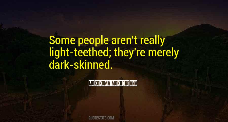 Quotes About Dark Skin #639824