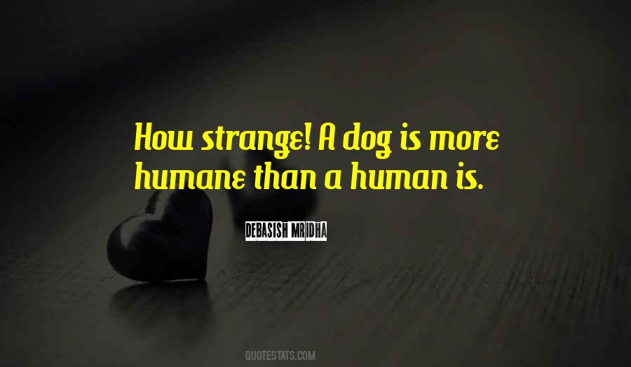 Humane Way Quotes #256681