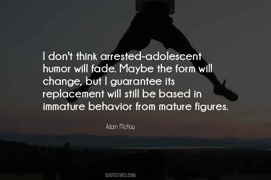 Quotes About Adolescent Behavior #481623