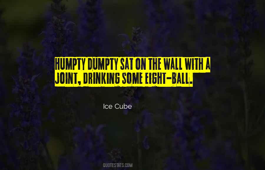 Quotes About Humpty Dumpty #1638264