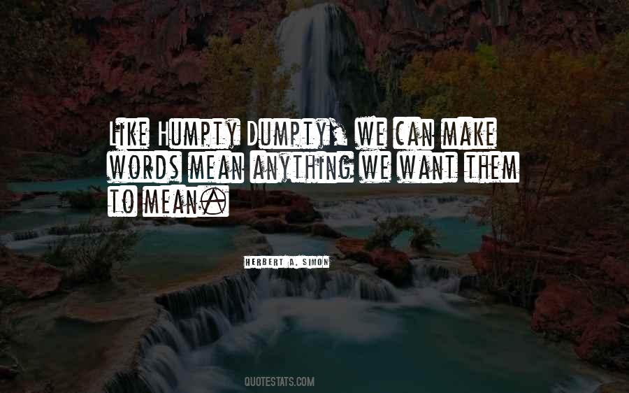Quotes About Humpty Dumpty #391237
