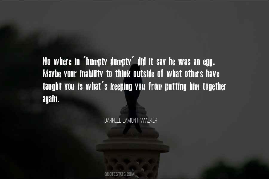 Quotes About Humpty Dumpty #891959