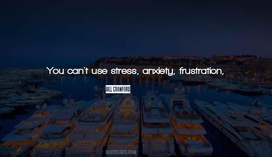Quotes About Stress And Anxiety #221851
