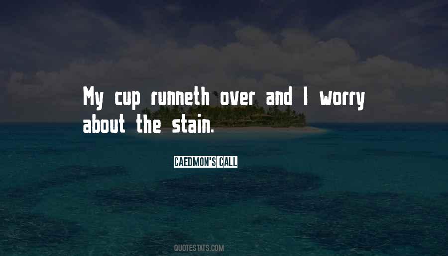 Quotes About Cup Runneth Over #1771281