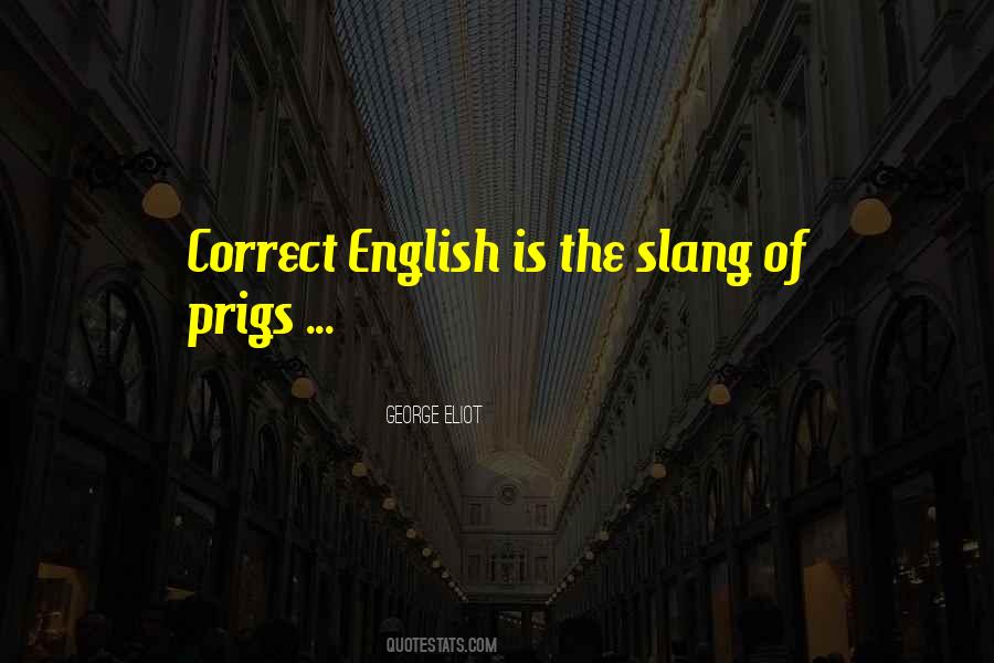 Quotes About Slang #436222