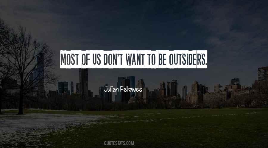 Quotes About Outsiders #1545297