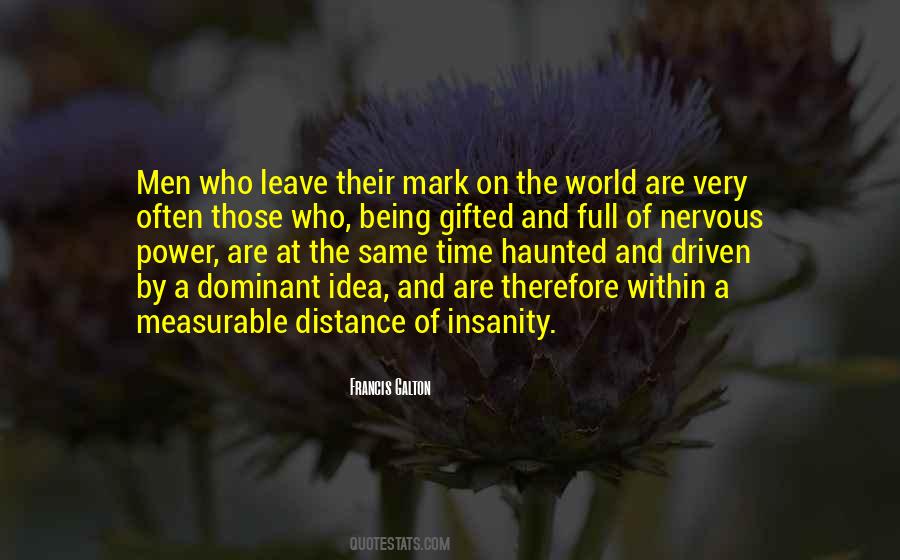 Quotes About Being Driven To Insanity #774787