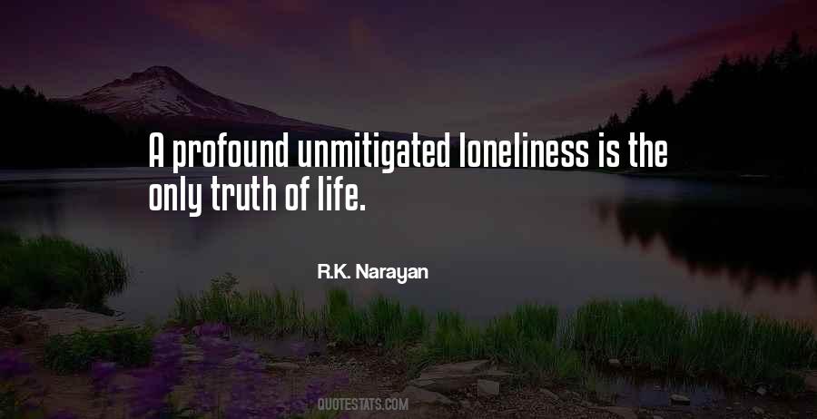 Loneliness Of Life Quotes #156985