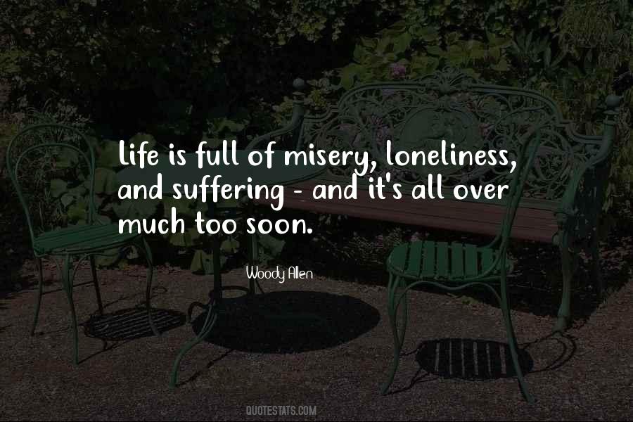 Loneliness Of Life Quotes #541509
