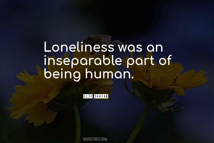 Loneliness Of Life Quotes #550957