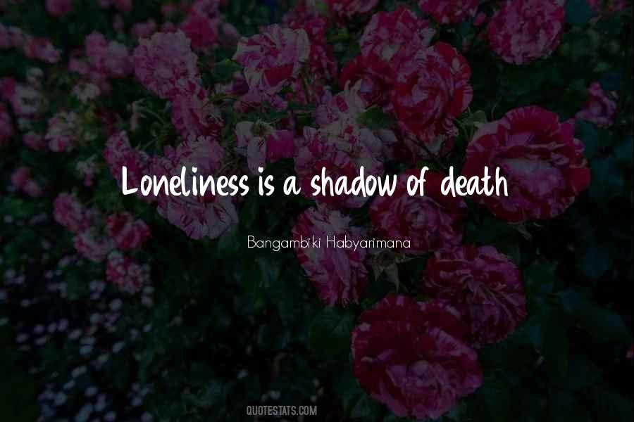 Loneliness Of Life Quotes #717741