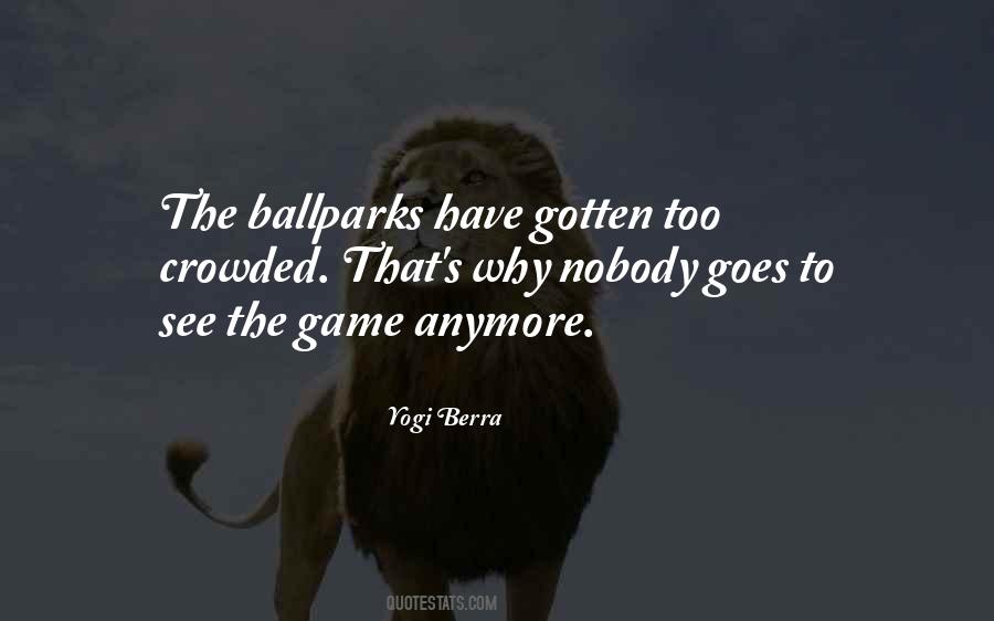 Quotes About Ballparks #1671420