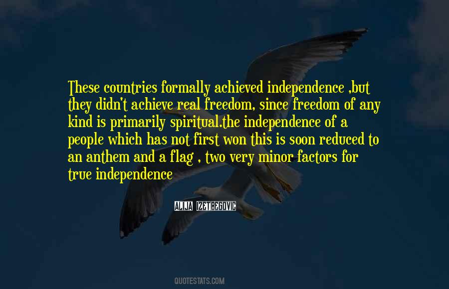 Quotes About True Independence #1146963