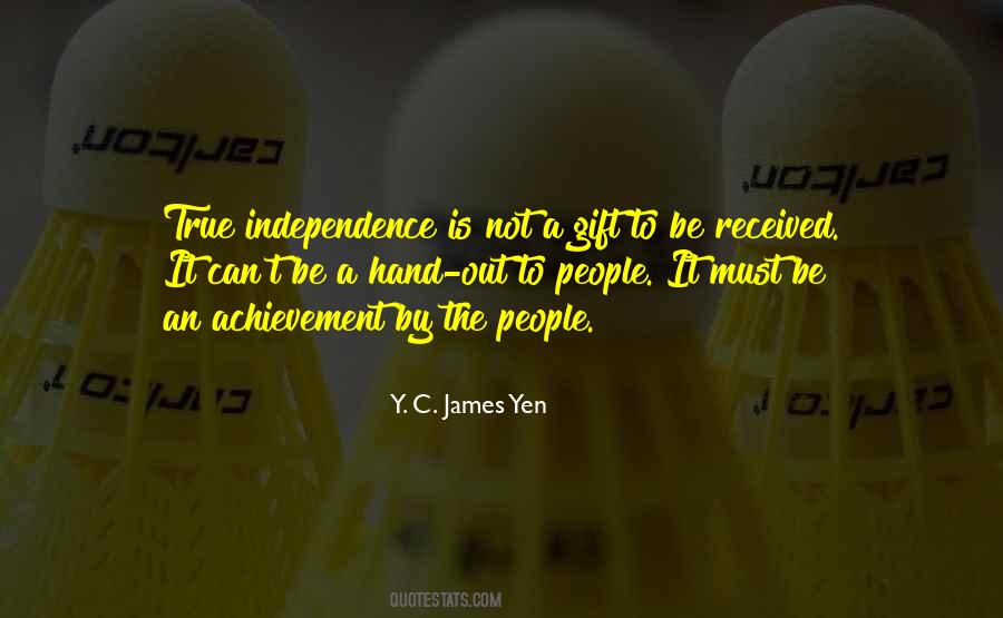 Quotes About True Independence #1248055