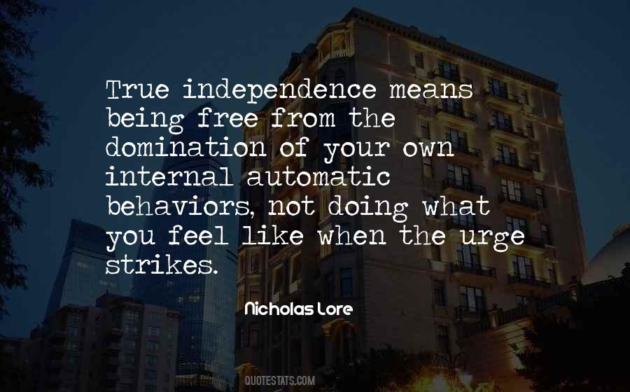 Quotes About True Independence #242176