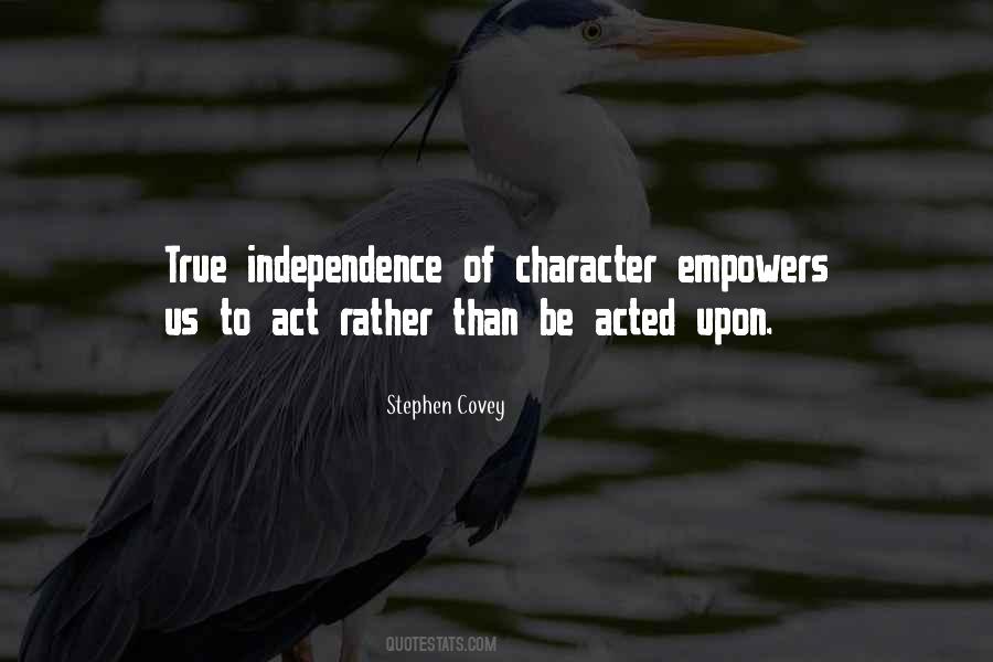 Quotes About True Independence #58412