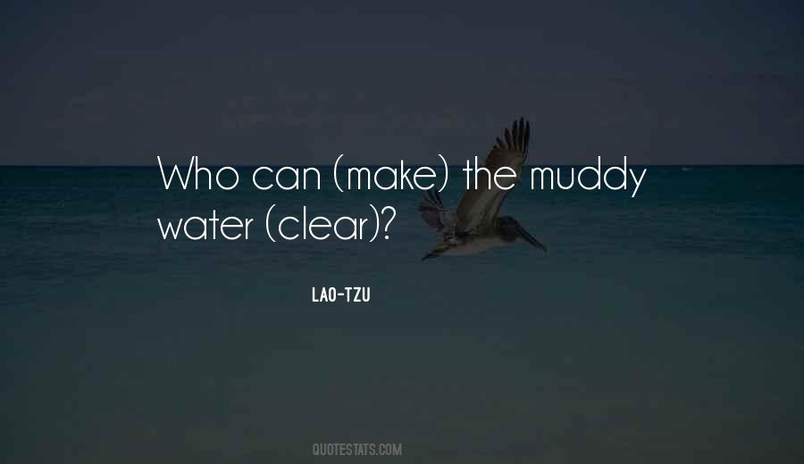 Quotes About Muddy #1616382