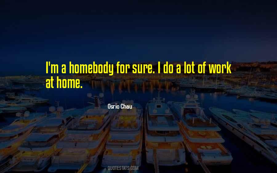 Quotes About Work At Home #1186998