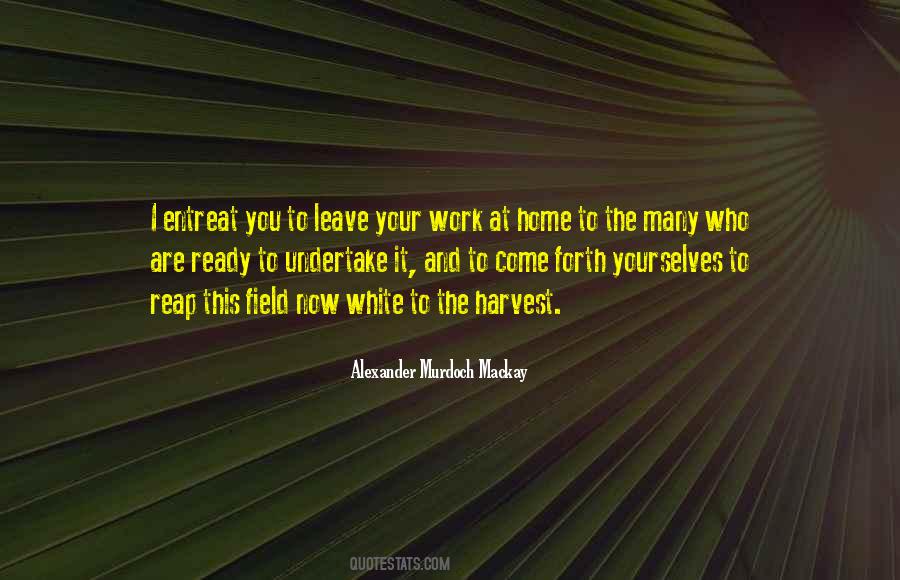 Quotes About Work At Home #1493642