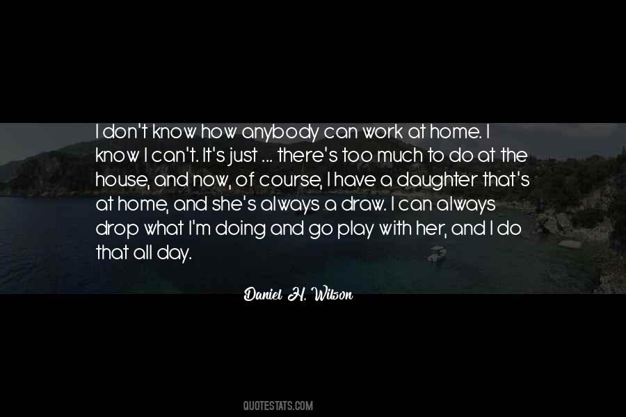 Quotes About Work At Home #364517