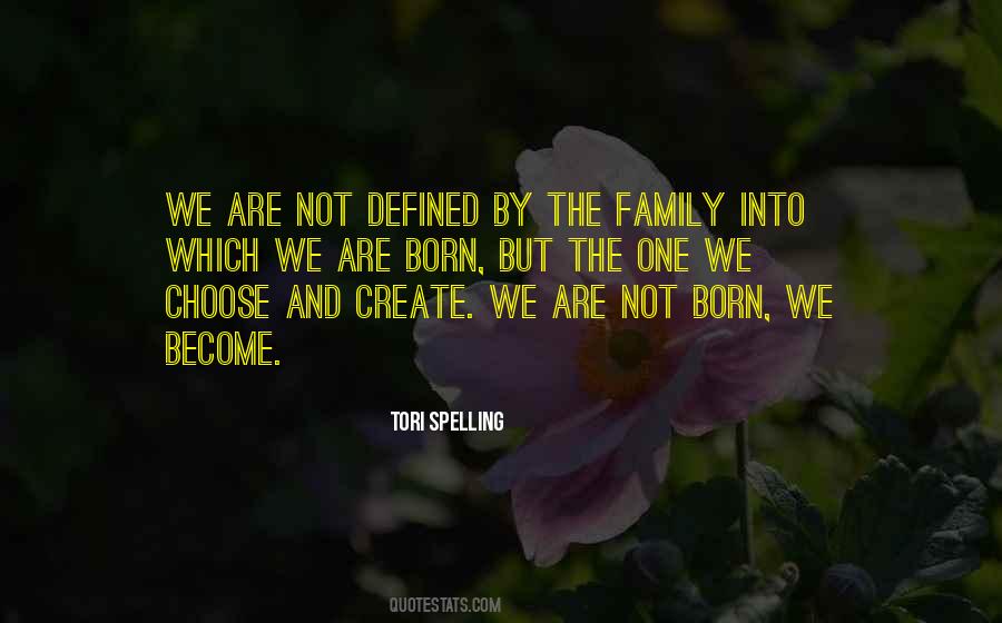 Quotes About Can't Choose Your Family #678968