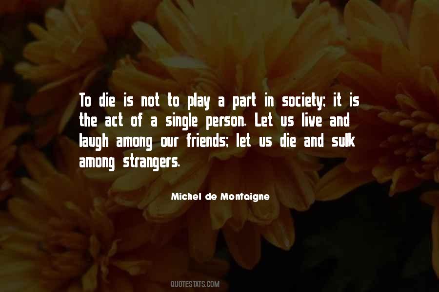 Quotes About Strangers And Friends #1286342