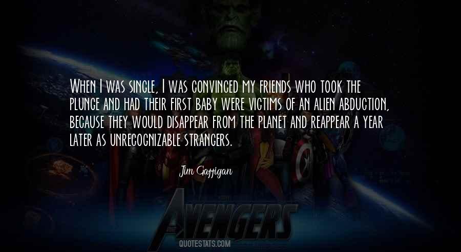 Quotes About Strangers And Friends #1337380