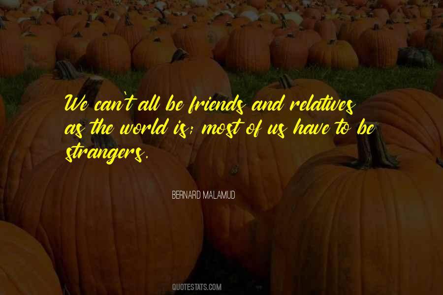 Quotes About Strangers And Friends #1355843