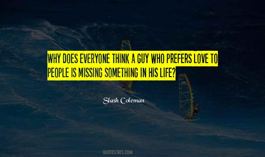 Quotes About Life And Missing Someone #162669