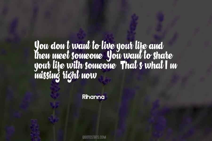 Quotes About Life And Missing Someone #363370