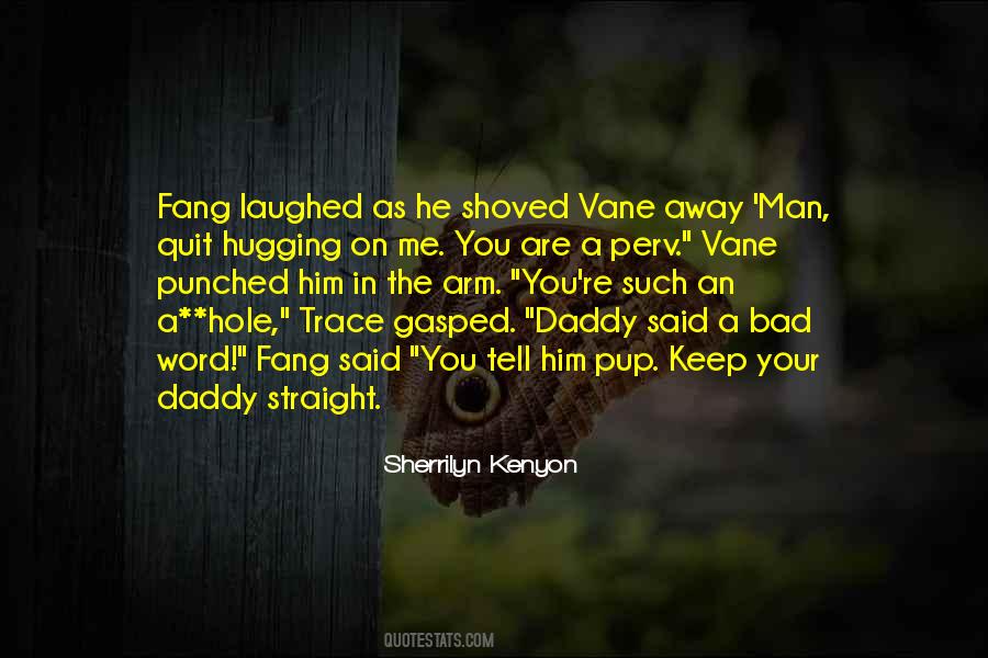 Quotes About Vane #1112826