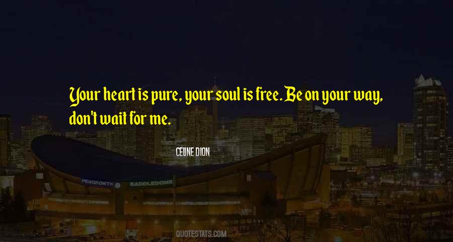 Free Your Soul Quotes #1268391