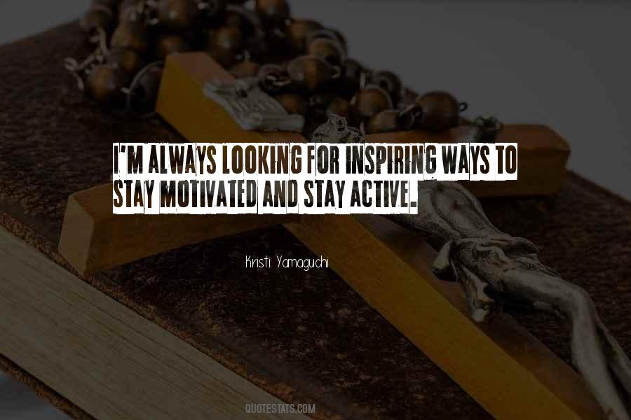 Stay Motivated Quotes #622034