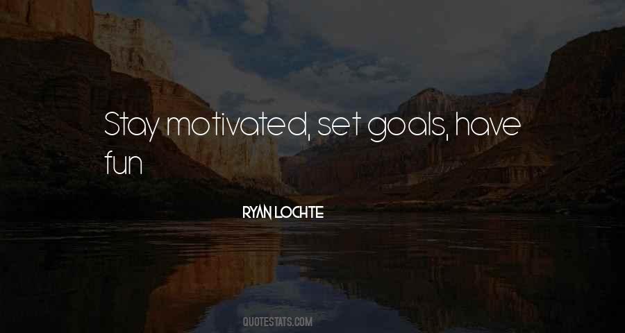 Stay Motivated Quotes #695294